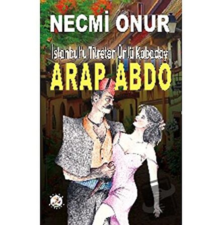 Arap Abdo / Bilge Karınca Yayınları / Necmi Onur