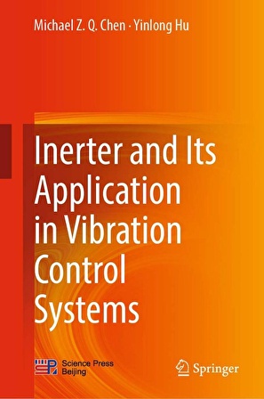 Inerter and Its Application in Vibration Control Systems Chen Hu