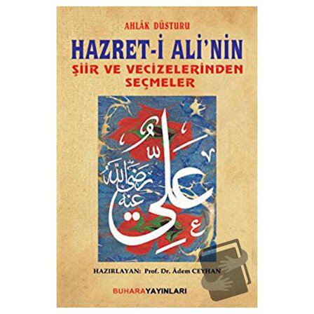 Ahlak Düsturu Hazret  i Ali'nin Şiir ve Vecizelerinden Seçmeler / Buhara Yayınları /