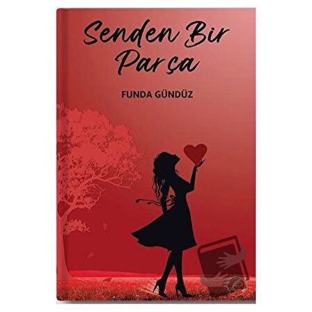 Senden Bir Parça / Yazşader Yayıncılık / Funda Gündüz