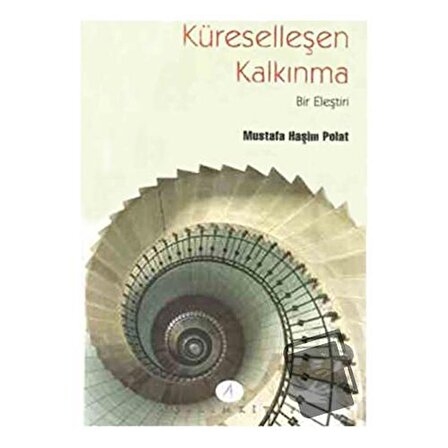 Küreselleşen Kalkınma / Açılım Kitap / Mustafa Haşim Polat