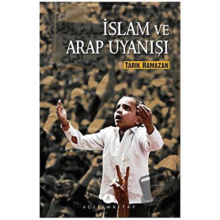 İslam ve Arap Uyanışı / Açılım Kitap / Tarık Ramazan