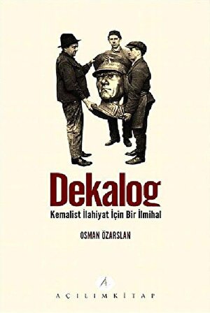 Dekalog & Kemalist İlahiyat İçin Bir ilmihal / Osman Özarslan