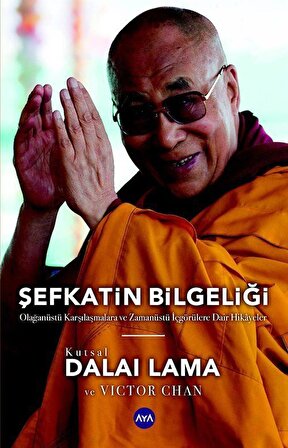 Şefkatin Bilgeliği / Kutsal Dalai Lama