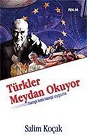 Türkler Meydan Okuyor / Salim Koçak