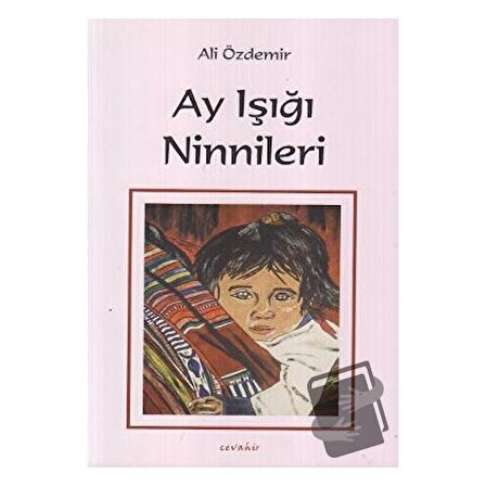 Ay Işığı Ninnileri / Cevahir Yayınları / Ali Özdemir