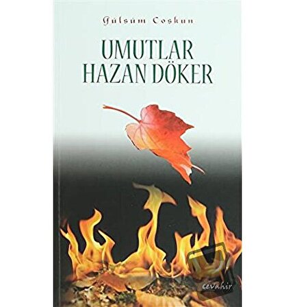 Umutlar Hazan Döker / Cevahir Yayınları / Gülsüm Coşkun