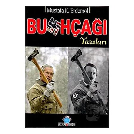 Bushçağı Yazıları / Ozan Yayıncılık / Mustafa Kemal Erdemol