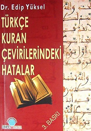 Türkçe Kuran Çevirilerindeki Hatalar / Edip Yüksel