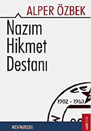Ozan Yayıncılık Nazım Hikmet Destanı 1902 - 1963