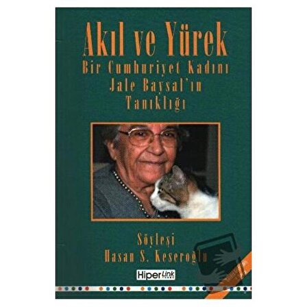 Akıl ve Yürek / Hiperlink Yayınları / Jale Baysal