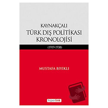 Kaynakçalı Türk Dış Politikası Kronolojisi / Hiperlink Yayınları / Mustafa