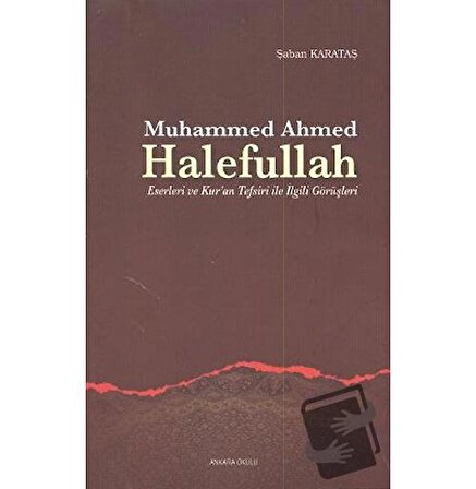 Muhammed Ahmed Halefullah / Ankara Okulu Yayınları / Şaban Karataş