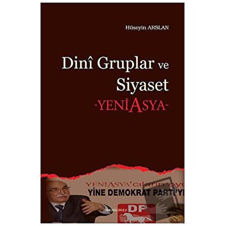 Dini Gruplar ve Siyaset / Ankara Okulu Yayınları / Hüseyin Arslan