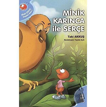 Minik Karınca ile Serçe / Sarissa Yayınları / Taki Akkuş