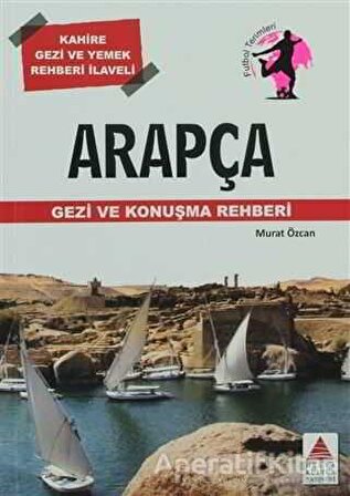 Arapça Gezi ve Konuşma Rehberi - Murat Özcan - Delta Kültür Yayınevi