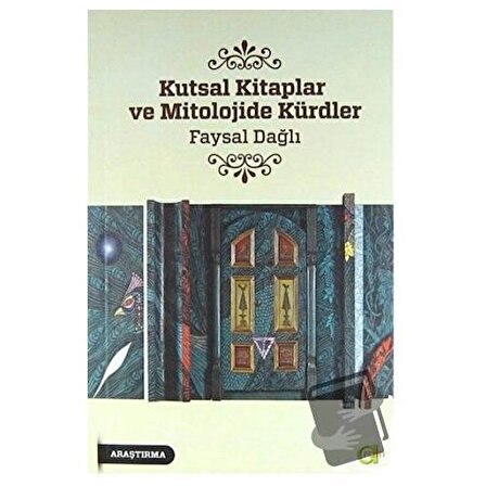 Kutsal Kitaplar ve Mitolojide Kürdler / Aram Yayınları / Faysal Dağlı