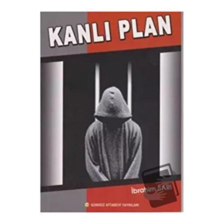 Kanlı Plan / Gündüz Kitabevi Yayınları / İbrahim Sarı