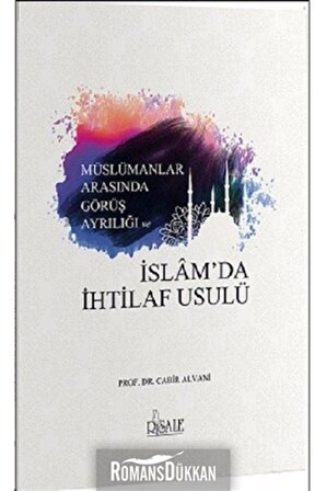 Müslümanlar Arasında Görüş Ayrılığı Ve Islamda Ihtilaf Usulü - Taha Cabir Alvani