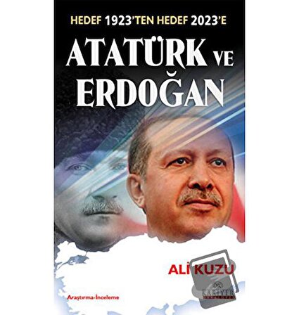 Atatürk ve Erdoğan / Kariyer Yayınları / Ali Kuzu