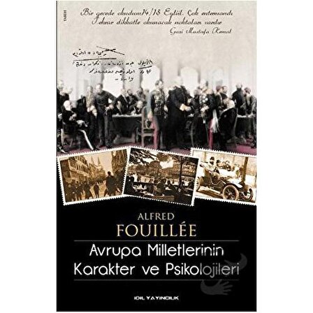 Avrupa Milletlerinin Karakter ve Psikolojileri / İdil Yayınları / Alfred Fouillee