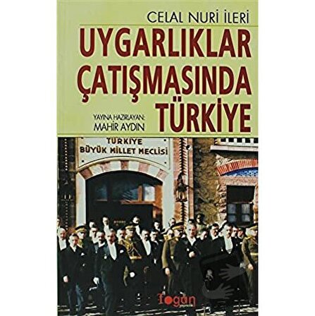 Uygarlıklar Çatışmasında Türkiye / Togan Yayıncılık / Celal Nuri İleri