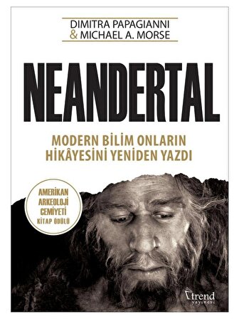 Neandertal:Modern Bilim Onların Hikayesini Yeniden Yazdı