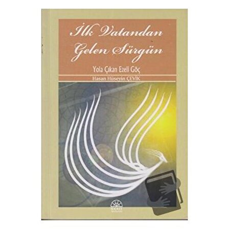 İlk Vatandan Gelen Sürgün / Kent Işıkları Yayınları / Hasan Hüseyin Çevik