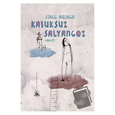 Kabuksuz Salyangoz / Yitik Ülke Yayınları / Pınar Nurhan