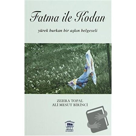 Fatma ile Kodan / Serander Yayınları / Ali Mesut Birinci,Zehra Topal