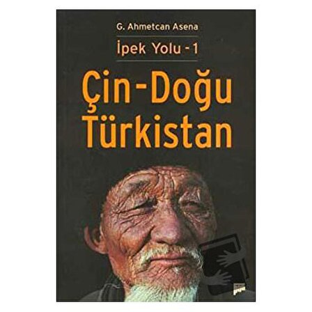 Çin   Doğu Türkistan / Pan Yayıncılık / G. Ahmetcan Asena