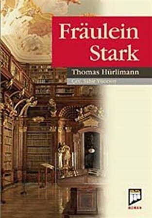 Fraulein Stark / Thomas Hürlimann