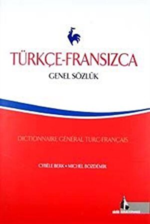 Türkçe-Fransızca Genel Sözlük / Cybele Berk
