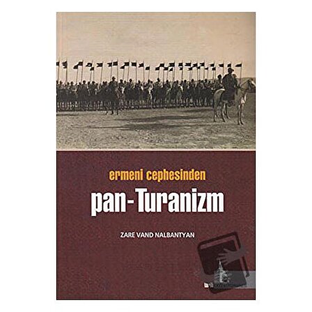 Ermeni Cephesinden Pan   Turanizm / Doğu Kütüphanesi / Zare Vand Nalbantyan