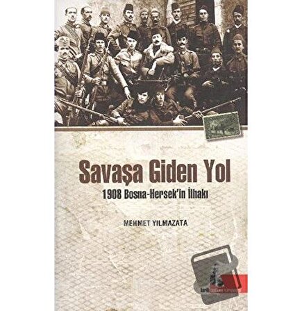 Savaşa Giden Yol / Doğu Kütüphanesi / Mehmet Yılmazata