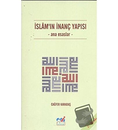 İslam'ın İnanç Yapısı / Emin Yayınları / Cağfer Karadaş