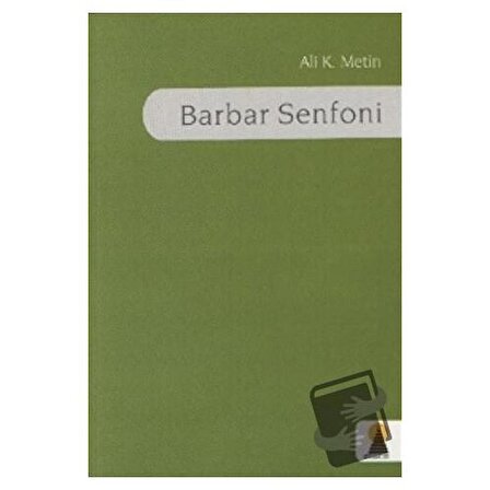 Barbar Senfoni / Ebabil Yayınları / Ali K. Metin