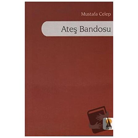 Ateş Bandosu / Ebabil Yayınları / Mustafa Celep