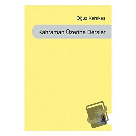 Kahraman Üzerine Dersler / Ebabil Yayınları / Oğuz Karakaş