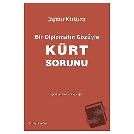 Bir Diplomatın Gözüyle Kürt Sorunu / Homer Kitabevi / Ingmar Karlsson