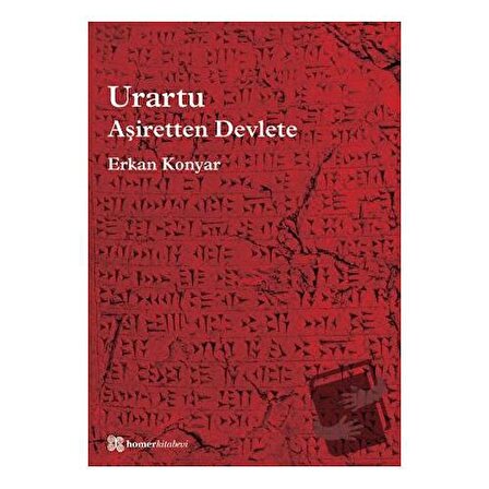 Urartu: Aşiretten Devlete / Homer Kitabevi / Erkan Konyar