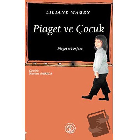 Piaget ve Çocuk / De Ki Yayınları / Liliane Maury