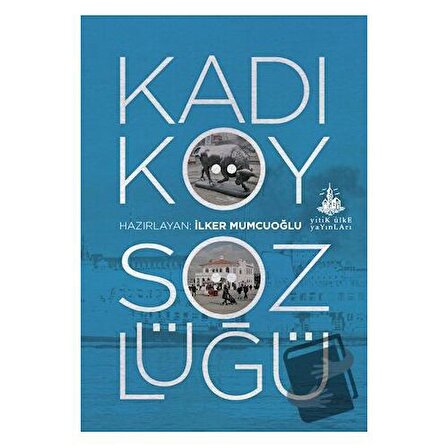 Kadıköy Sözlüğü / Yitik Ülke Yayınları / İlker Mumcuoğlu