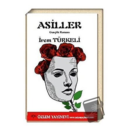 Asiller / Özlem Yayınevi / İrem Türkeli