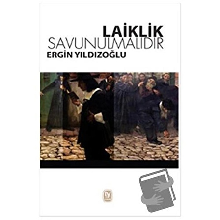 Laiklik Savunulmalıdır / Tekin Yayınevi / Ergin Yıldızoğlu