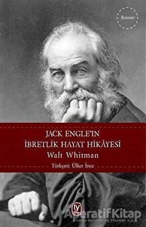 Jack Engleın İbretlik Hayat Hikayesi - Walt Whitman - Tekin Yayınevi
