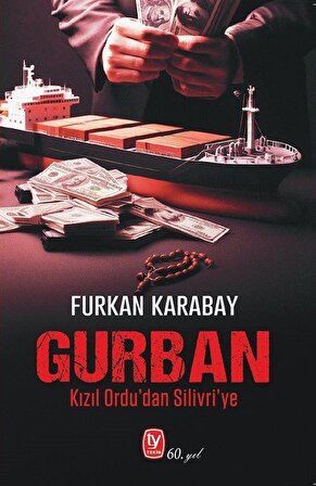 Gurban & Kızıl Ordu'dan Silivri'ye / Furkan Karabay