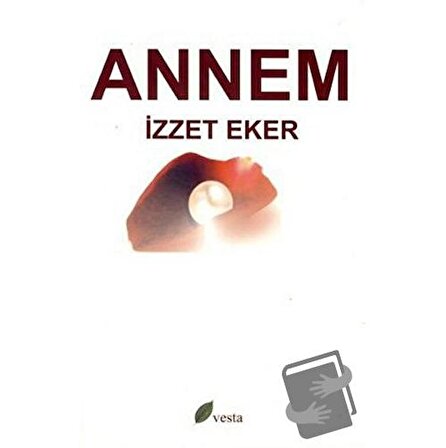 Annem / Vesta Yayınları / İzzet Eker