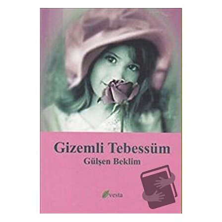 Gizemli Tebessüm / Vesta Yayınları / Gülşen Beklim