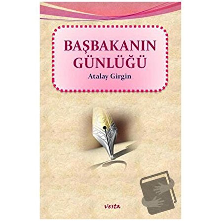 Başbakanın Günlüğü / Vesta Yayınları / Atalay Girgin